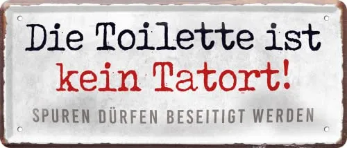 Blechschild ''Die Toilette ist kein Tatort'' 28x12cm Geschenk Lustige Sprüche Feier Vintage Retro Geburtstag Deko Party Überraschung Fan Zuhause WC Open Closed Badezimmer