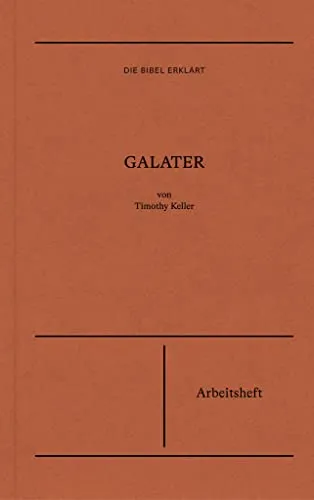 Galater | Arbeitsheft (Die Bibel erklärt)