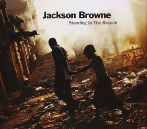 Jackson Browne Standing in the Breach (CD) Album