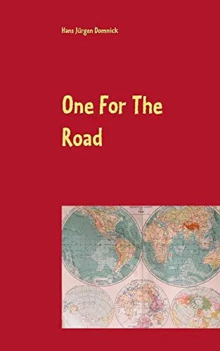 One For The Road: Ein Leben in Bewegung - Fünfzig Jahre Unterwegs