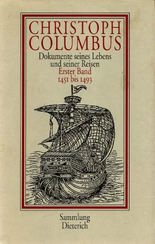 Christoph Columbus: Dokumente seines Lebens und seiner Reisen (Sammlung Dieterich)