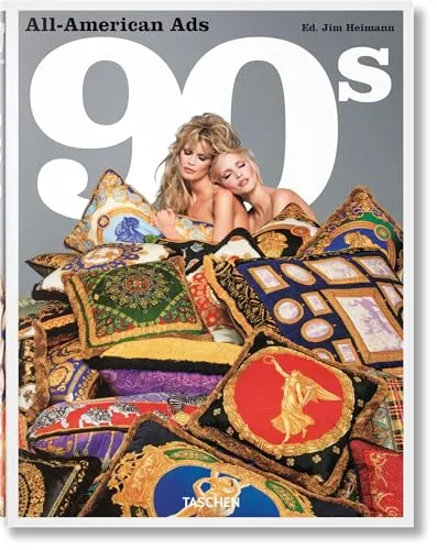 All-American Ads of the 90s - Management und Marketing-Strategien durch ikonische Werbeanzeigen der 90er Jahre, die Trends und Verbraucherpsychologie prägten.