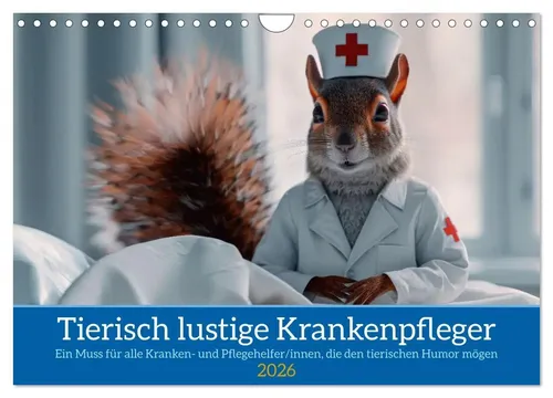 Tierisch lustige Krankenpfleger Wandkalender 2026 von Peter Rübsamen - Kalender für 2026, 14 Seiten voller Humor für Pflegekräfte, ideal als Geschenk oder zur eigenen Motivation im Pflegeberuf.