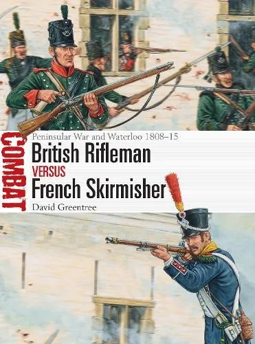 David Greentree British Rifleman vs French Skirmisher (Taschenbuch) Combat