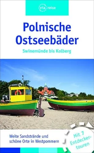 Polnische Ostseebäder: Swinemünde bis Kolberg