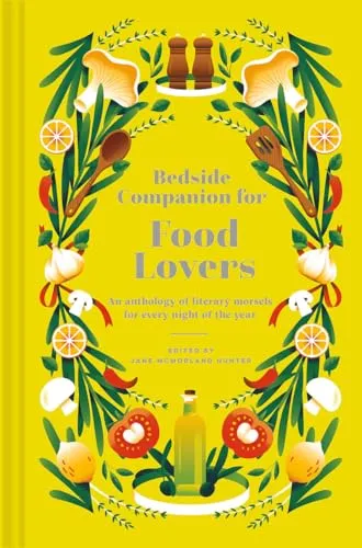 Produktbild Bedside Companion for Food Lovers: Anthology of Mouthwatering Literature