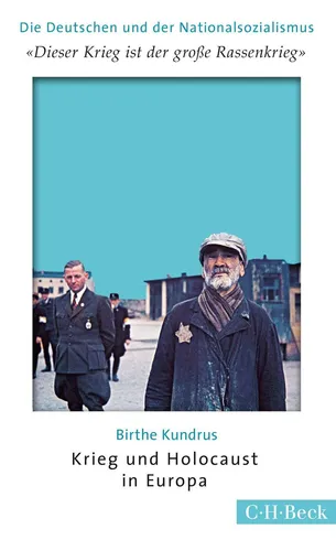 'Dieser Krieg ist der große Rassenkrieg' Birthe Kundrus von Beck