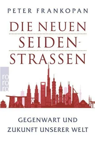 Die neuen Seidenstraßen Peter Frankopan