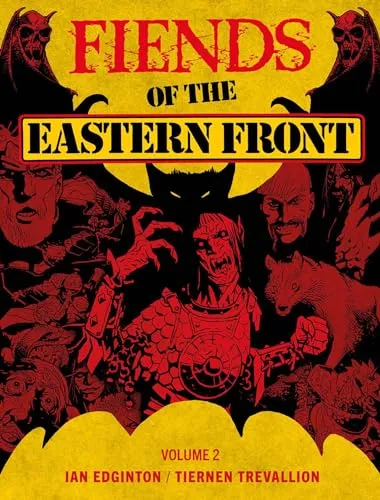 Fiends of the Eastern Front Omnibus Volume 2 (Fiends of the Eastern Front Omnibus Fiends of the Eastern Front Omnibus)