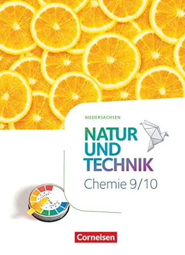 Natur und Technik - Chemie Neubearbeitung Niedersachsen 2022 Schulbuch - Schule & Lernen: Modernes Schulbuch für das 9./10. Schuljahr, ideal zur Förderung von Chemiekenntnissen und praxisnahem Lernen.