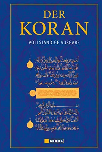 Der Koran: Vollständige Ausgabe - Einführungen Islam - Umfassende Sammlung der Lehren und Geschichten des Islams, ideal für eine tiefere spirituelle Einsicht.
