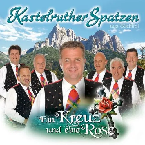 KASTELRUTHER SPATZEN - EIN KREUZ UND EINE ROSE - CD - LADENNEU