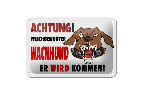 Blechschild Hinweis 18x12cm Achtung pflichtbewußter Hund Deko Schild