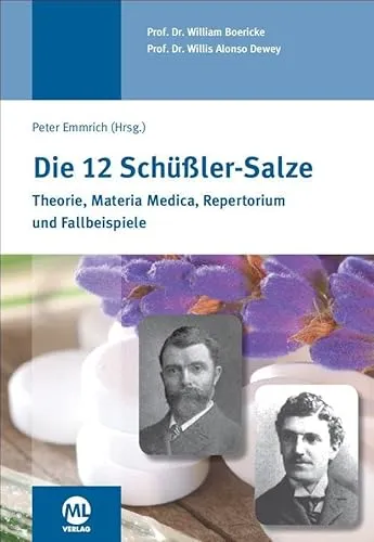 Die 12 Schüssler-Salze: Theorie, Materia Medica & Fallbeispiele - Umfassender Leitfaden zu Schüssler-Salzen, ideal für Therapeuten und Interessierte, um Gesundheit ganzheitlich zu fördern.