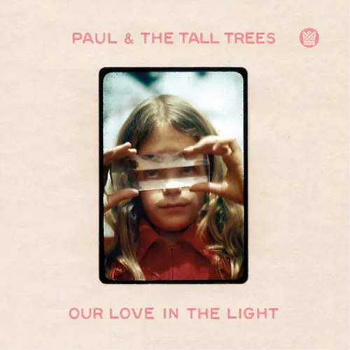Paul & the Tall Trees Our Love in the Light (CD) Album