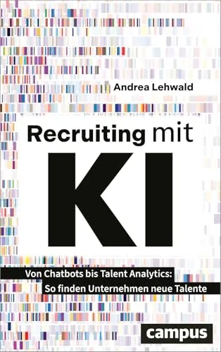 Recruiting mit KI: Innovative Strategien zur Talentsuche - Entdecken Sie, wie Unternehmen mit KI-gestützten Lösungen wie Chatbots und Talent Analytics die besten Talente finden. Ideal für HR-Professionals und Führungskräfte.
