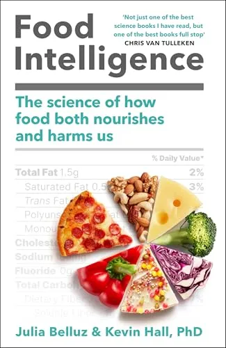 Food Intelligence: A comprehensive book on food, diet, metabolism and healthy eating