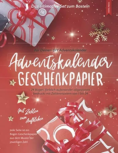 Adventskalender Geschenkpapier – Für Deinen DIY Adventskalender – Das ultimative Set zum Basteln: 24 Bögen, farblich aufeinander abgestimmt, bedruckt mit Zahlenmustern von 1-24