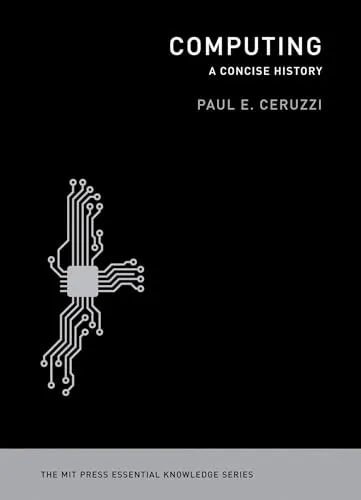 Produktbild Computing: A Concise History (The MIT Press Essential Knowledge Series)