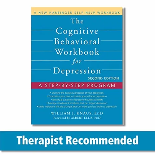 The Cognitive Behavioral Workbook for Depression
