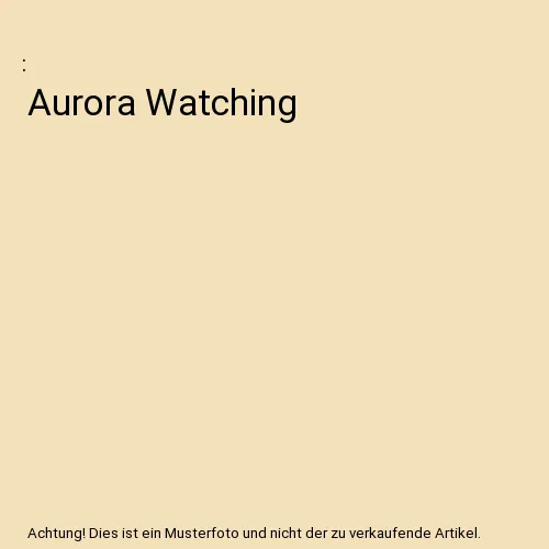 Aurora Watching - Bandai Namco - Aurora-Beobachtung: Erleben Sie faszinierende Nordlichter in diesem einzigartigen PC-Spiel, das die Magie der Natur in Ihr Zuhause bringt.