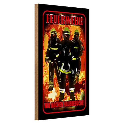 Holzschild Spruch 20x30cm Feuerwehr wir machen Hausbesuche