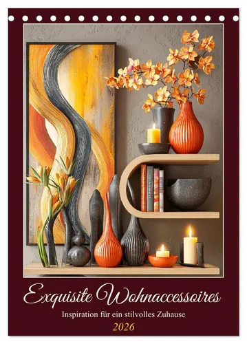 CALVENDO Wandkalender Exquisite Wohnaccessoires. Inspiration für ein stilvolles Zuhause (Tis