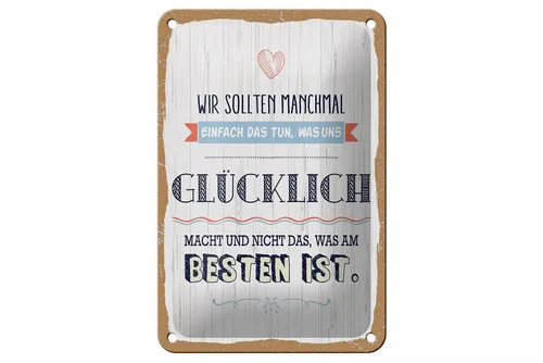 Femer GmbH Metallschild Spruch 12x18cm Das tun was uns glücklich macht, (1 St), gewölbte Oberfläche, abgerundete Ecken, umgeschlagene Kanten