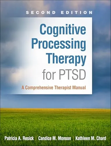 Cognitive Processing Therapy for Ptsd: A Comprehensive Therapist Manual