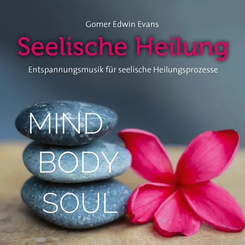 Gomer Edwin Evans | Seelische Heilung | Audio-CD | Deutsch (2018) | 4 S.