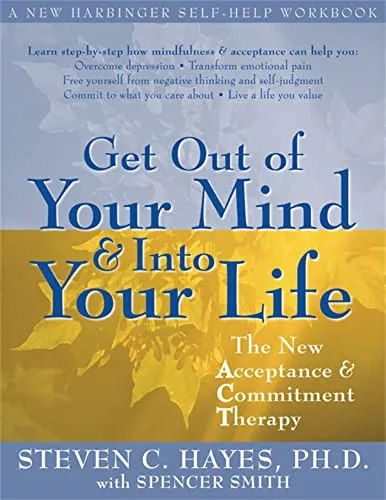 Produktbild Get Out of Your Mind and Into Your Life: The New Acceptance and Commitment