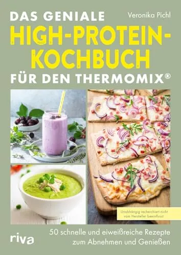 Das geniale High-Protein-Kochbuch für den Thermomix®: 50 schnelle und eiweißreiche Rezepte zum Abnehmen und Genießen | Gerichte für Muskelaufbau, Fettabbau und ausgewogene Sporternährung