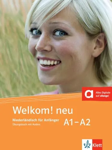Welkom! neu A1-A2: Niederländisch für Anfänger - Übungsbuch mit Audios - Lehrbuch für Niederländisch-Anfänger mit begleitenden Audios, ideal zum effektiven Lernen und Üben der Sprache.