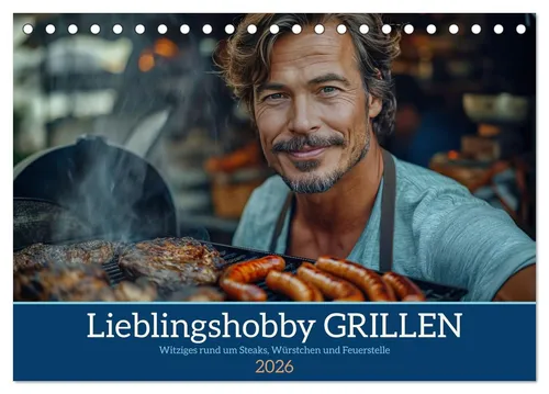 CALVENDO Wandkalender Lieblingshobby Grillen (Tischkalender 2026 DIN A5 quer), CALVENDO Mona
