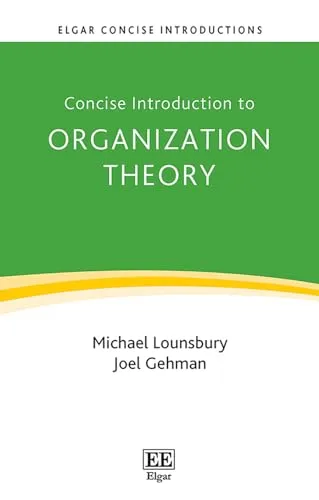Concise Introduction to Organization Theory: From Ontological Differences to Robust Identities (Elgar Concise Introductions)
