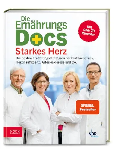 Die Ernährungs-Docs Starkes Herz von ZS ein Verlag der Edel Verlagsgruppe