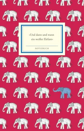 Notizbuch Insel-Bücherei »Und dann und wann ein weißer Elefant«: Hardcover, B6, Blanko, 96 Seiten | Das perfekte Geschenkbuch zum Schreiben, Notieren, Skizzieren und Zeichnen