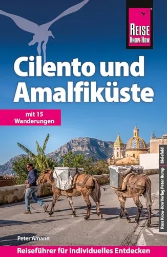Reise Know-How Reiseführer Cilento und Amalfiküste - Reiseführer für die Cilento und Amalfiküste mit 15 spannenden Wanderungen, ideal für Natur- und Kulturfreunde.