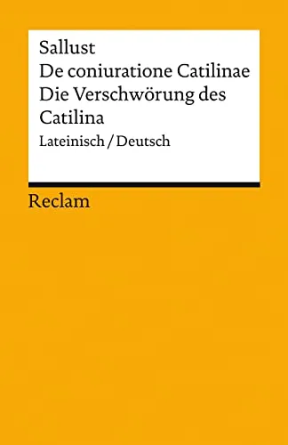 De coniuratione Catilinae / Die Verschwörung des Catilina. Lateinisch/Deutsch: Gaius Sallustius Crispus – zweisprachige Ausgabe – 14170 (Reclams Universal-Bibliothek)