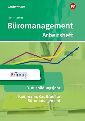 Büromanagement: 3. Ausbildungsjahr Arbeitsheft - Hörbuch für angehende Bürokaufleute, bietet praxisnahe Übungen und wertvolle Tipps für die Ausbildung im Büroalltag.