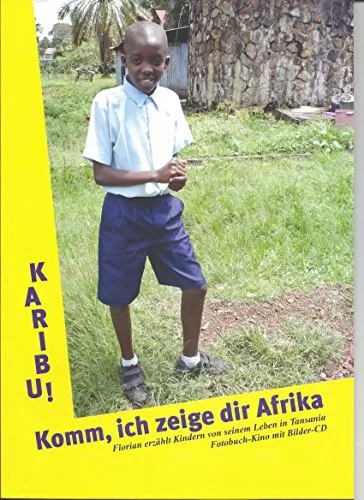 Fotobuch-Kino: Karibu! Komm, ich zeige dir Afrika. Florian erzählt Kindern von seinem Leben in Tansania.