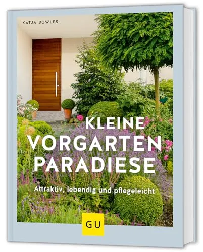 Kleine Vorgarten-Paradiese: Attraktiv, lebendig und pflegeleicht (GU Gartenpraxis) - Film, Kunst & Kultur - Entdecken Sie kreative Ideen für pflegeleichte Vorgärten, die Farbe und Leben in Ihr Zuhause bringen.