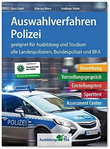Auswahlverfahren Polizei: Alle Tipps für Bewerbung und Tests - Tipps fürs Studium: Umfassender Leitfaden für Bewerbung, Vorstellungsgespräch und Einstellungstests bei allen 16 Landespolizeien, Bundespolizei und BKA.