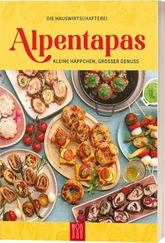 Alpentapas: Kleine Häppchen, großer Genuss