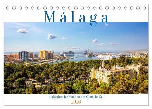 CALVENDO Wandkalender Malaga Highlights der Stadt an der Costa del Sol (Tischkalender 2026 D