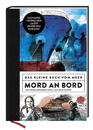 Mord an Bord - Das kleine Buch vom Meer - Interviews mit spannenden Geschichten aus der maritimen Welt, ideal für Krimi-Fans und Meeresliebhaber.