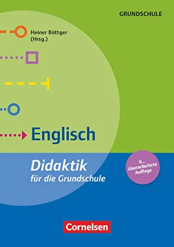 Didaktik für die Grundschule: Englisch (6. überarbeitete Auflage) - Buch - Lehrbuch für Englisch in der Grundschule, bietet innovative Methoden und praxisnahe Materialien für angehende Lehrer.