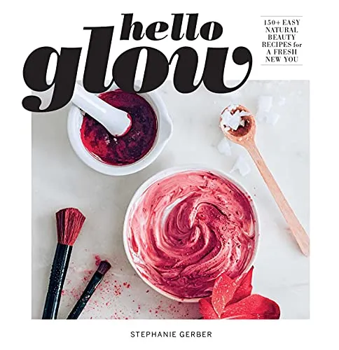Produktbild Hello Glow: 150+ Easy Natural Beauty Recipes for a Fresh New You (DIY Skincare Book; Natural Ingredient Face Masks)