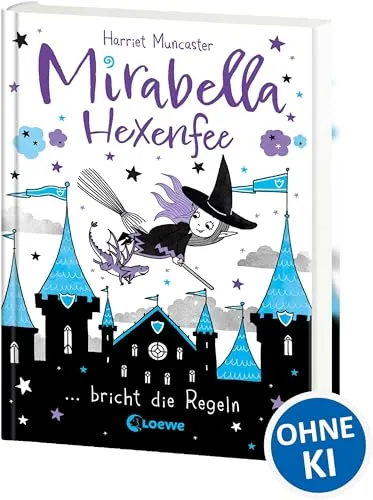 Mirabella Hexenfee bricht die Regeln (Band 2): Ein hexenhafter Schultag - Freches Kinderbuch ab 7 Jahren mit spaßigen Mitmach-Seiten