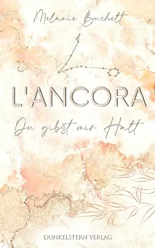 L'Ancora - Du gibst mir Halt: Sommerliche New Adult Romance (Conti Dilogie)